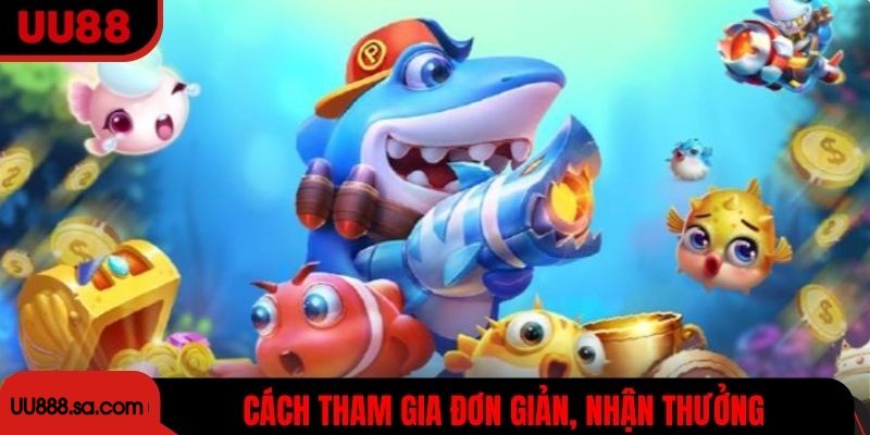 Cách tham gia đơn giản, nhận thưởng chỉ trong phút chốc
