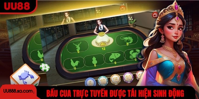 Bầu Cua trực tuyến tại UU88 được tái hiện sinh động