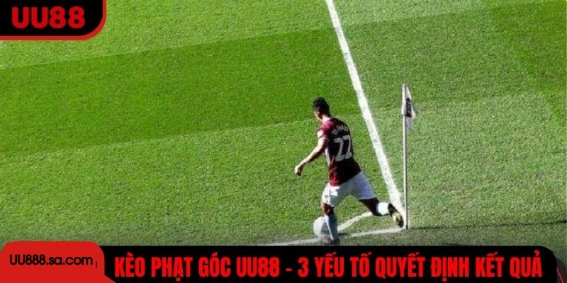 Kèo Phạt Góc UU88