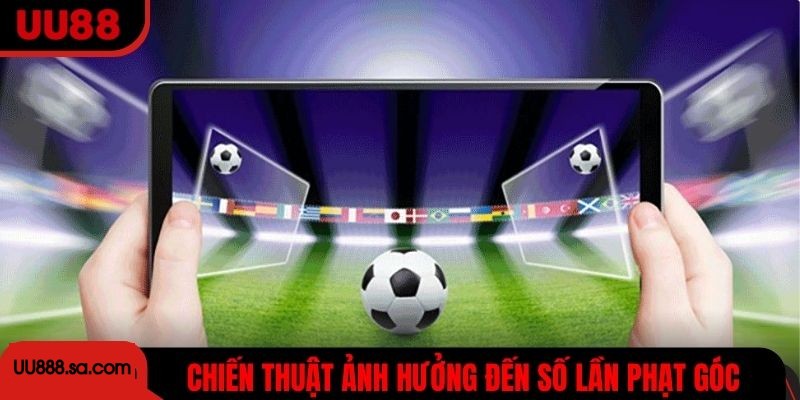 Giải mã yếu tố chiến thuật ảnh hưởng đến số lần phạt góc
