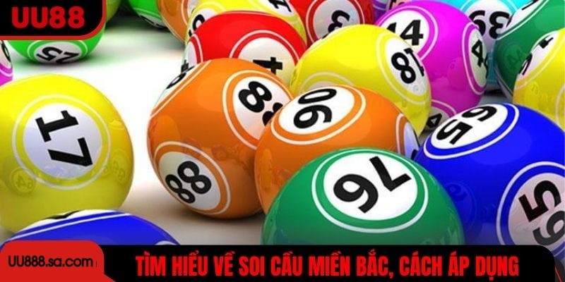 Tìm hiểu cơ bản về soi cầu miền Bắc và cách áp dụng hiệu quả