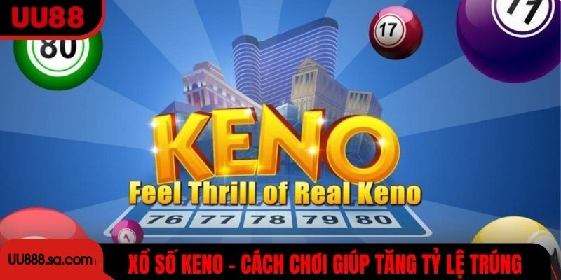 Xổ Số Keno - UU88