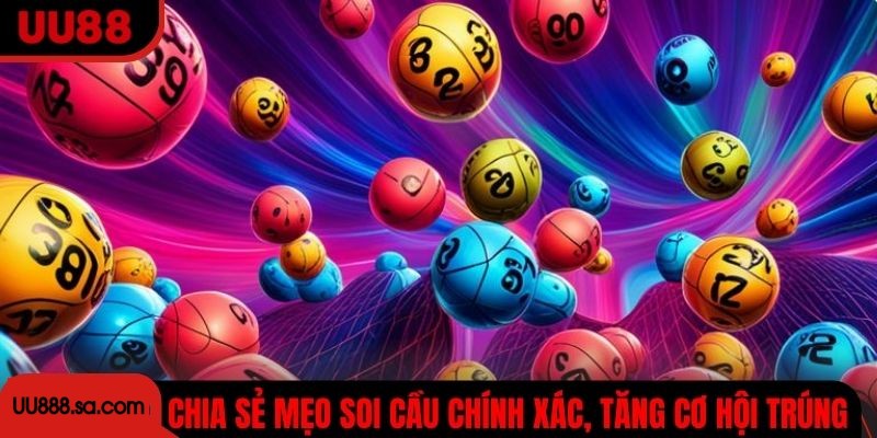 Chia sẻ mẹo soi cầu chính xác, tăng cơ hội trúng thưởng hiệu quả