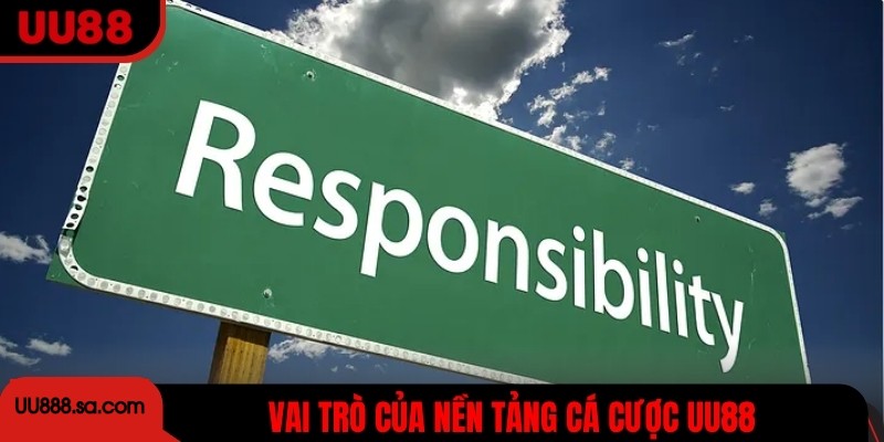 Vai trò của nền tảng cược