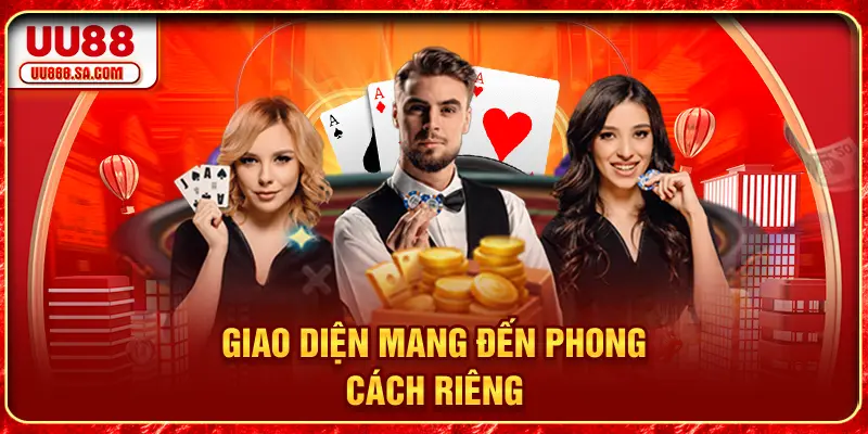 Giao diện mang đến phong cách riêng