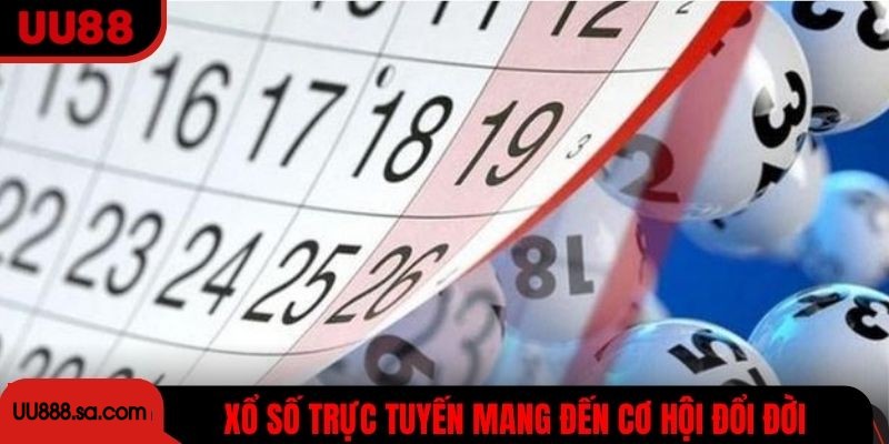Xổ số trực tuyến là nơi mỗi con số mang đến cơ hội đổi đời